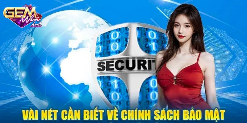 Sơ lược về chính sách bảo mật của cổng game Gemwin